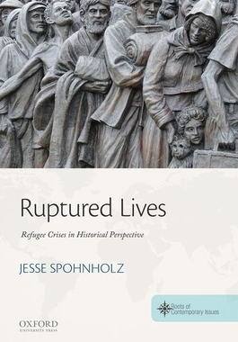 【预订】Ruptured Lives: Refugee Crises in Historical Perspective