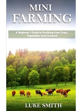 预订 Mini Farming: A Beginner's Guide to Profiting from Crops, Vegetables and Livestock
