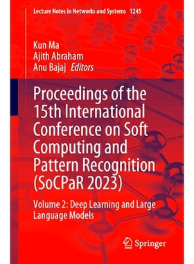 预订 Proceedings of the 15th International Conference on Soft Computing and Pattern Recognition (SoCPaR 2023): Volume 2: