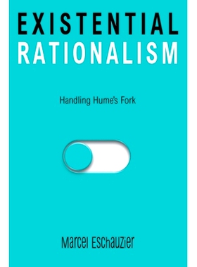 预订 Existential Rationalism: Handling Hume’s Fork: 9798227767035