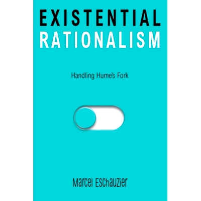 预订 Existential Rationalism: Handling Hume’s Fork: 9798227767035