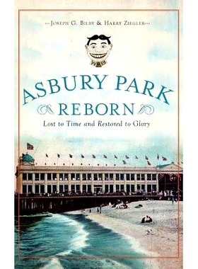 预订 Asbury Park Reborn: Lost to Time and Restored to Glory: 9781540231956