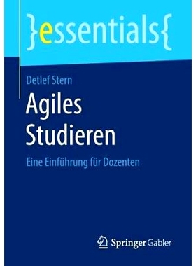 预订 Agiles Studieren: Eine Einführung für Dozenten: 9783658233648