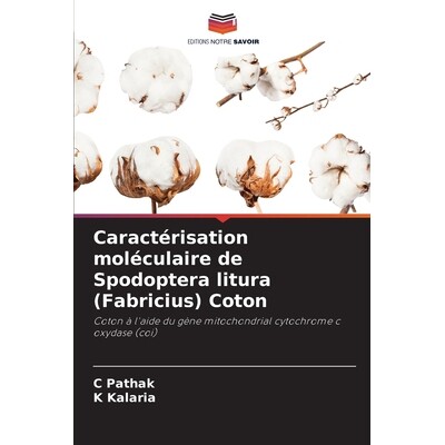 预订 Caractérisation moléculaire de Spodoptera litura (Fabricius) Coton: Coton à l’aide du gène mitochondrial cytoc