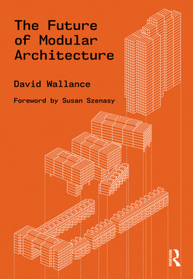 【预订】The Future of Modular Architecture 9780367469146