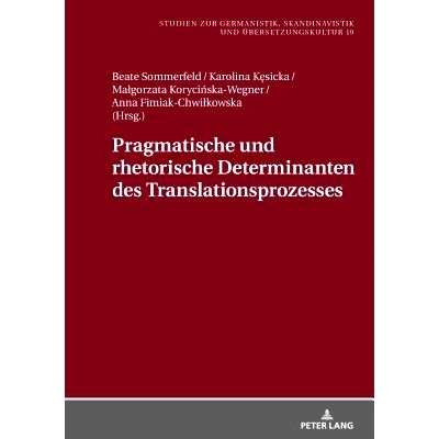 预订 Pragmatische Und Rhetorische Determinanten Des Translationsprozesses: 9783631768556