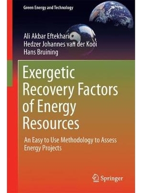 预订 Exergetic Recovery Factors of Energy Resources: An Easy to Use Methodology to Assess Energy Projects 能源的火用采收