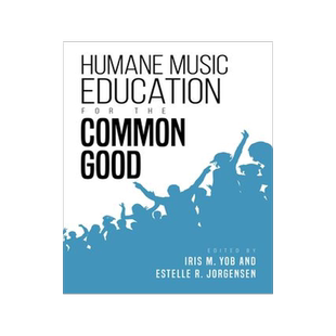[预订]Humane Music Education for the Common Good 9780253046918