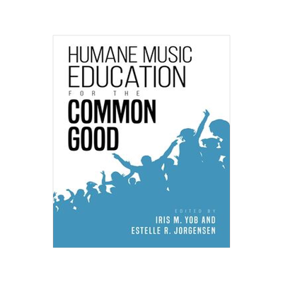 [预订]Humane Music Education for the Common Good 9780253046918