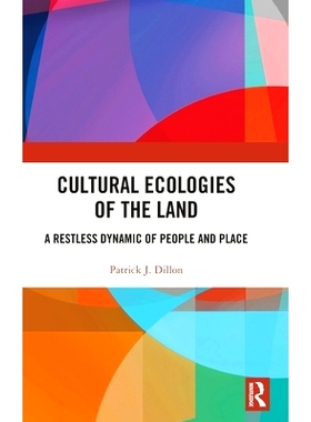 预订 Cultural Ecologies of the Land: A Restless Dynamic of People and Place 土地的文化生态：人与地方的不安动态: 97810329