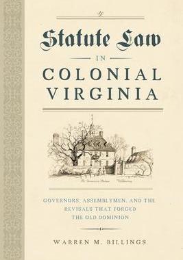 [预订]Statute Law in Colonial Virginia 9780813945644