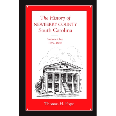 预订 History of Newberry County, Volume 1 南卡罗来纳纽贝里县史: 9781570038006