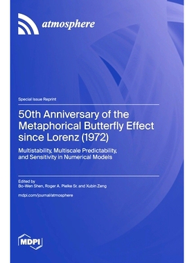 预订 50th Anniversary of the Metaphorical Butterfly Effect since Lorenz (1972): Multistability, Multiscale Predictabilit