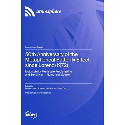 预订 50th Anniversary of the Metaphorical Butterfly Effect since Lorenz (1972): Multistability, Multiscale Predictabilit