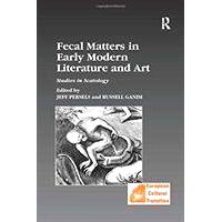 预订 Fecal Matters in Early Modern Literature and Art: Studies in Scatology: 9781138257924