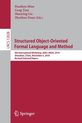 【预订】Structured Object-Oriented Formal Language and Method: 9th International Workshop, Sofl+msvl 2019, Shenzhe...