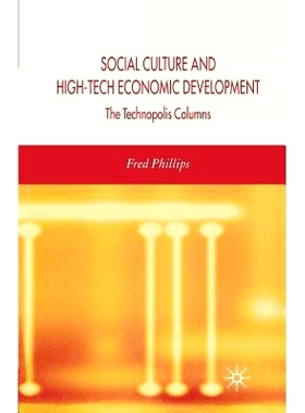 预订 Social Culture and High-Tech Economic Development: The Technopolis Columns: 9781349547944