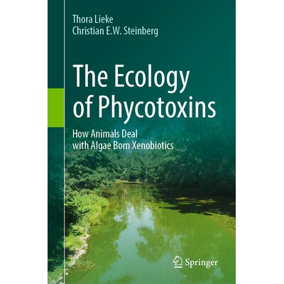预订 The Ecology of Phycotoxins How Animals Deal with Algae Born Xenobiotics 植物毒素的生态学：动物如何应对藻类产生的异
