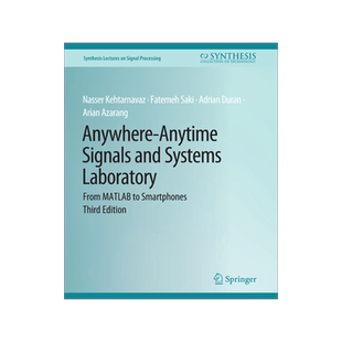 预订 Anywhere-Anytime Signals and Systems Laboratory: From MATLAB to Smartphones, Third Edition