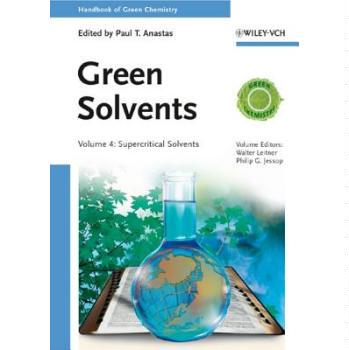 【预订】Handbook of Green Chemistry - Green Solvents - Supercritical Solvents V 4