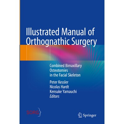 预订 Illustrated Manual of Orthognathic Surgery Combined Bimaxillary Osteotomies in the Facial Skeleton 正颌手术图解手册