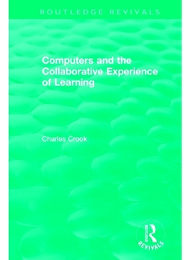 预订 Computers and the Collaborative Experience of Learning (1994) 计算机和学习的协作经验（1994）: 9781138564534