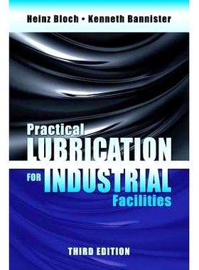 预订 Practical Lubrication for Industrial Facilities, Third Edition 工业设施实用润滑，第三版: 9781138626799