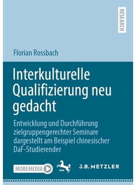 预订 Interkulturelle Qualifizierung Neu Gedacht: Entwicklung Und Durchführung Zielgruppengerechter Seminare Dargestellt