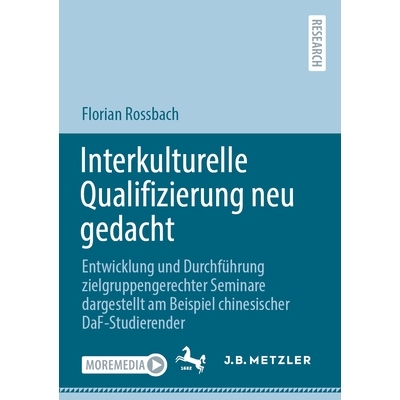 预订 Interkulturelle Qualifizierung Neu Gedacht: Entwicklung Und Durchführung Zielgruppengerechter Seminare Dargestellt