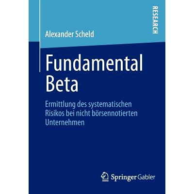 预订 Fundamental Beta: Ermittlung des systematischen Risikos bei nicht börsennotierten Unternehmen 基础测试版: 97838349