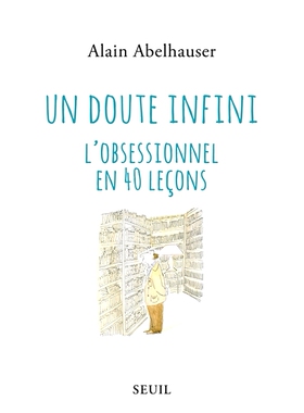 预订 Un doute infini : l’obsessionnel en 40 leçons 无限怀疑：40堂课中的痴迷: 9782021455977