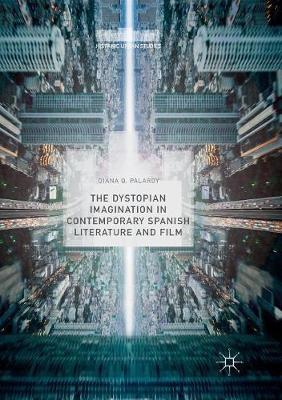【预订】The Dystopian Imagination in Contemporary Spanish Literature and Film