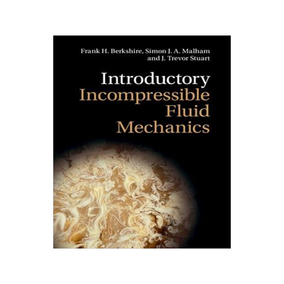 [预订]Introductory Incompressible Fluid Mechanics 9781316513736