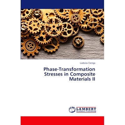 预订 Phase-Transformation Stresses in Composite Materials II: 9786207995226