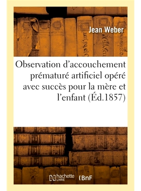 预订 Observation d’accouchement prématuré artificiel opéré avec succès pour la mère et l’enfant 母子人工早产手术