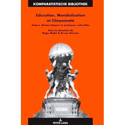 预订 Education, Mondialisation et Citoyennete: Enjeux democratiques et pratiques culturelles: Enjeux democratiques et pr