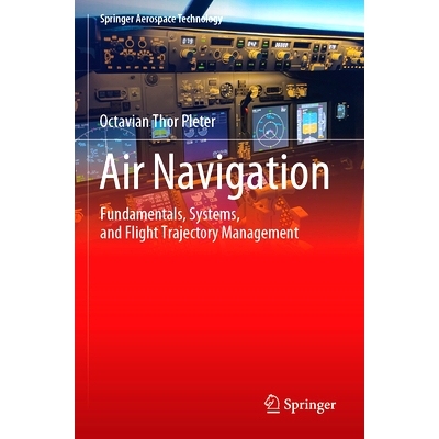 预订 Air Navigation: Fundamentals, Systems, and Flight Trajectory Management: 9783031529962