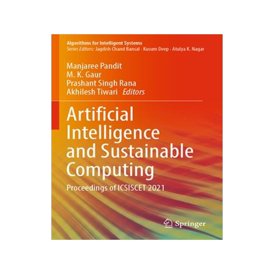 [预订]Artificial Intelligence and Sustainable Computing: Proceedings of Icsiscet 2021 9789811916557