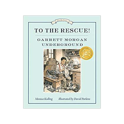 现货 To the Rescue! Garrett Morgan Underground 9781101918821