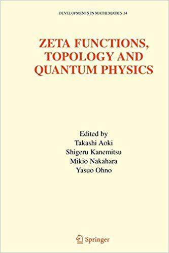 【预订】Zeta Functions, Topology and Quantum Physics 9781441937643