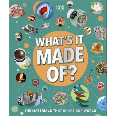 预订 What’s It Made Of?: Our Amazing Material World 人体是由什么构成的？：我们神奇的物质世界: 9780241683156