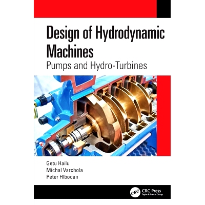预订 Design of Hydrodynamic Machines: Pumps and Hydro-Turbines: 9781032229294