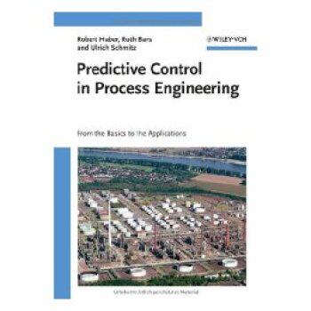【预订】Predictive Control in Process Engineering - from the Basics to the Applications
