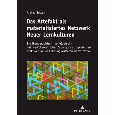 预订 Das Artefakt als materialisiertes Netzwerk Neuer Lernkulturen: Ein ikonographisch-ikonologisch-netzwerktheoretische