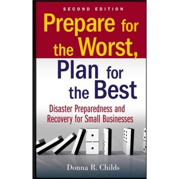 预订 Prepare For The Worst, Plan For The Best: Disaster Preparedness And Recovery For Small Businesses, Second Edition