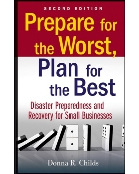 预订 Prepare For The Worst, Plan For The Best: Disaster Preparedness And Recovery For Small Businesses, Second Edition