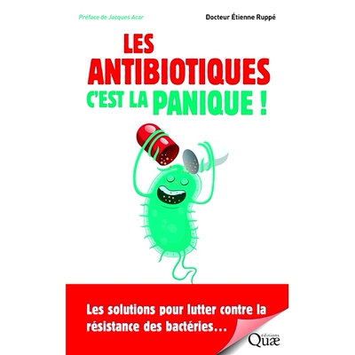 预订 Les antibiotiques, c’est la panique ! : les solutions pour lutter contre la résistance des bactéries... 抗生素恐