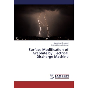 预订 Surface Modification of Graphite by Electrical Discharge Machine: 9783659350245