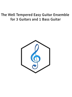 预订 The Well Tempered Easy Guitar Ensemble for 3 Guitars and 1 Bass Guitar: 9798329843866