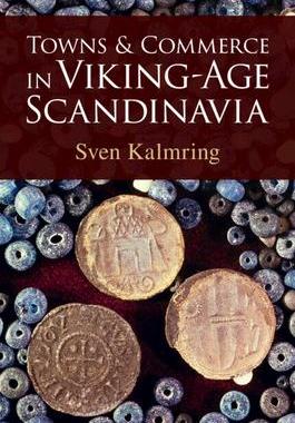 [预订]Towns and Commerce in Viking-Age Scandinavia 9781009298094